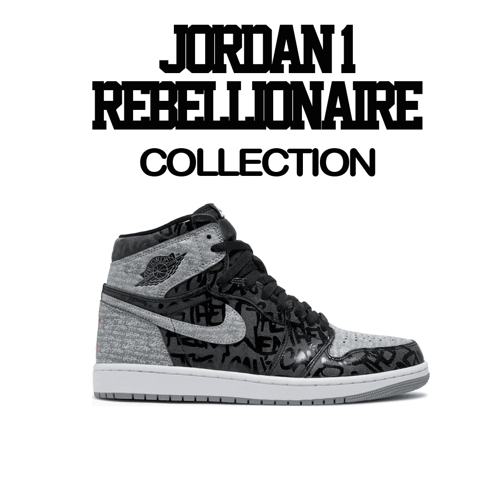 Jordan 1 Rebellionaire Sneaker Tees & Matching T-shirts