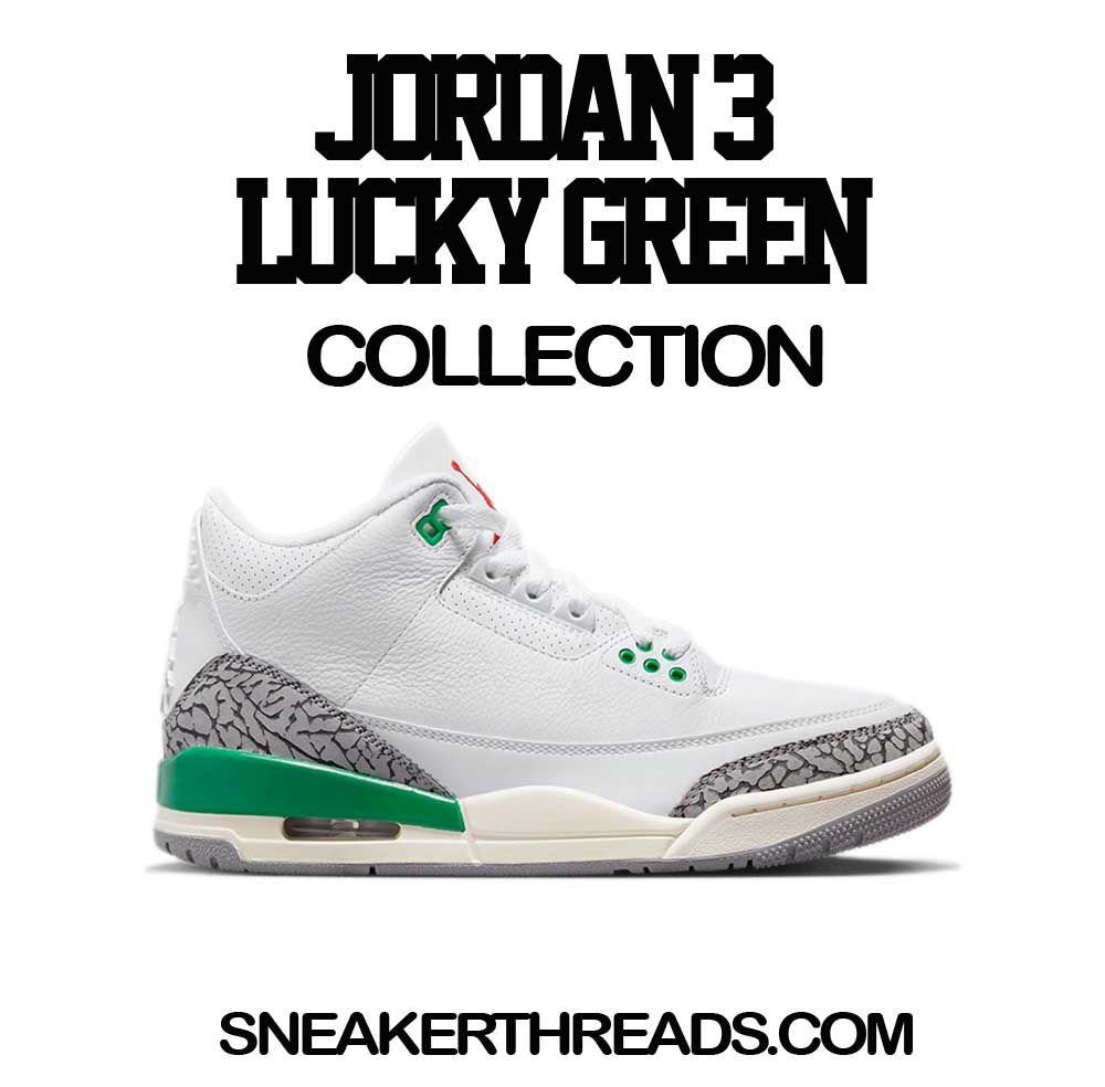 Jordan 3 Lucky Green Sneaker Tees & T-Shirts