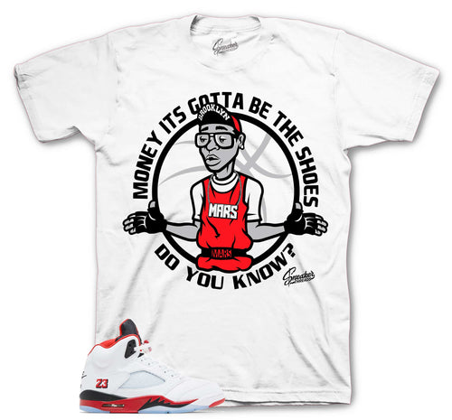 Retro 5 Fire Red Gotta Be Shoes Shirt