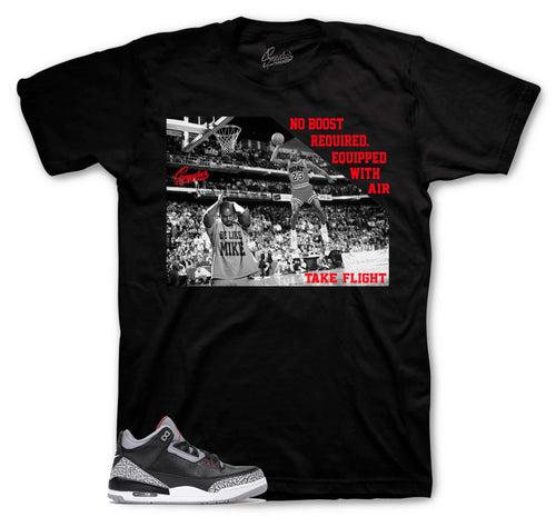 Retro 3 Black Cement No Boost Required Shirt