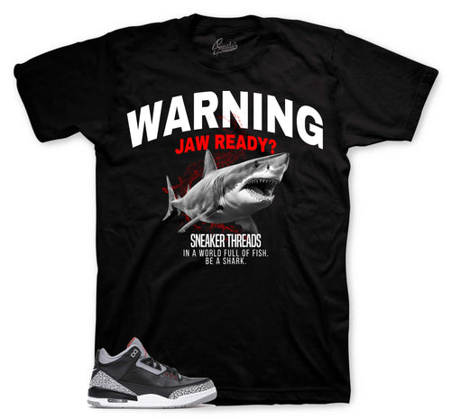 Retro 3 Black Cement Jaw Ready Shirt