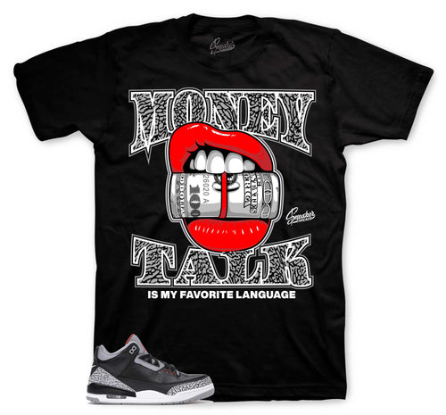 Retro 3 Black Cement Money Talk Shirt