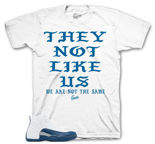 Retro 12 French Blue Not Like Us Shirt
