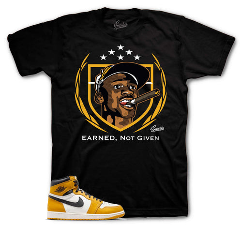 Retro 1 Yellow Ochre Earned Not Given Shirt