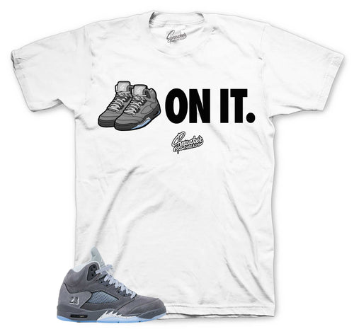 Retro 5 Wolf Grey On It Shirt