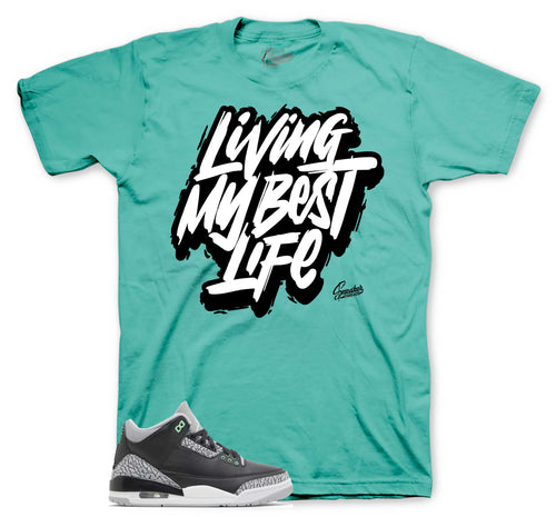 Retro 3 Green Glow Living Best Life Shirt