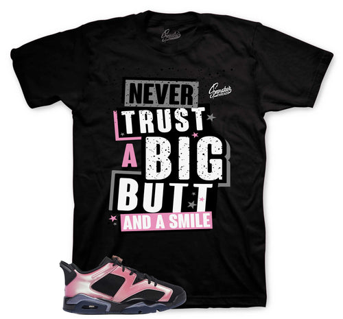 Retro 6 Low Desert Berry Never Trust Shirt