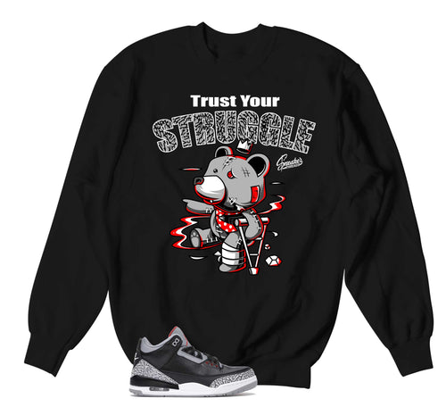 Retro 3 Black Cement Trust Your Struggle Sweater