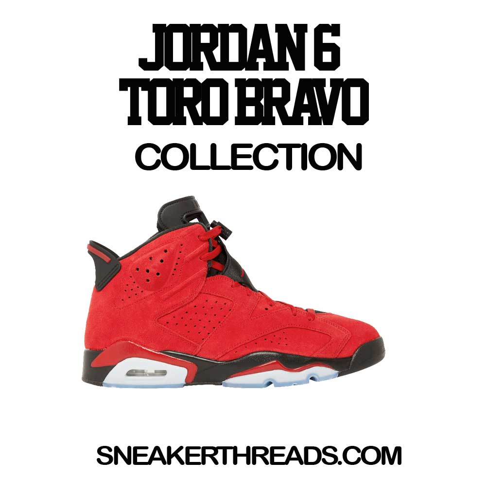 Jordan Retro 6 Toro Bravo Tees & sneaker outfits
