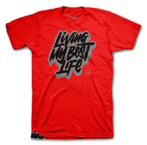 Jordan 4 Bred Livin my Best Life shirt to match