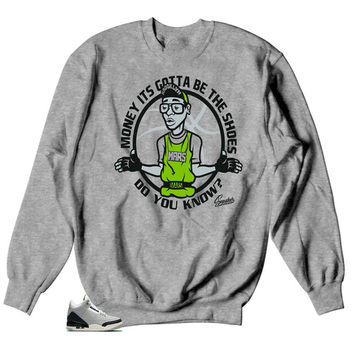 Gotta be Shoes Sweater to Match Jordan Chlorophyll 3