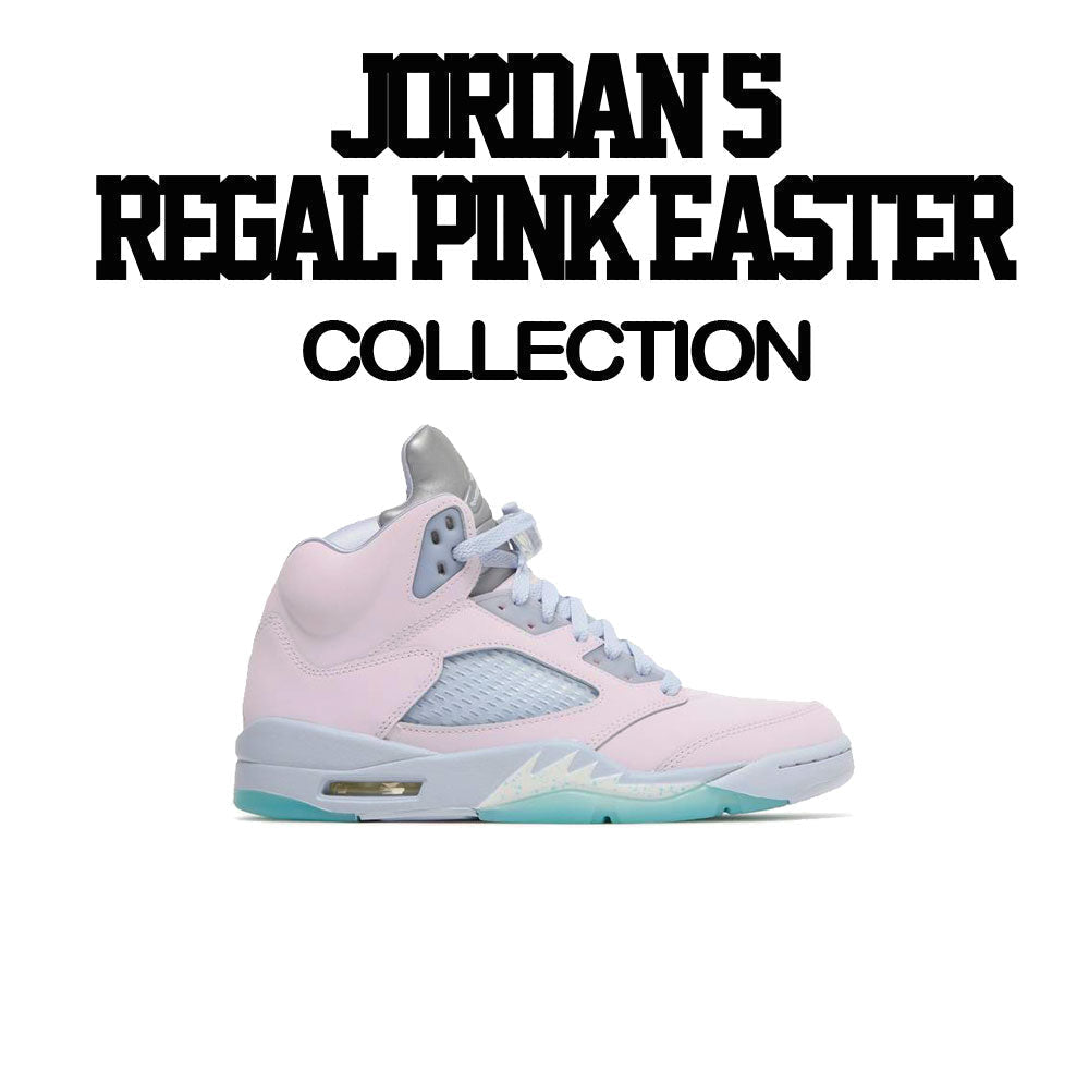 Jordan 5 Regal Pink Easter Sneaker Tees & outfits