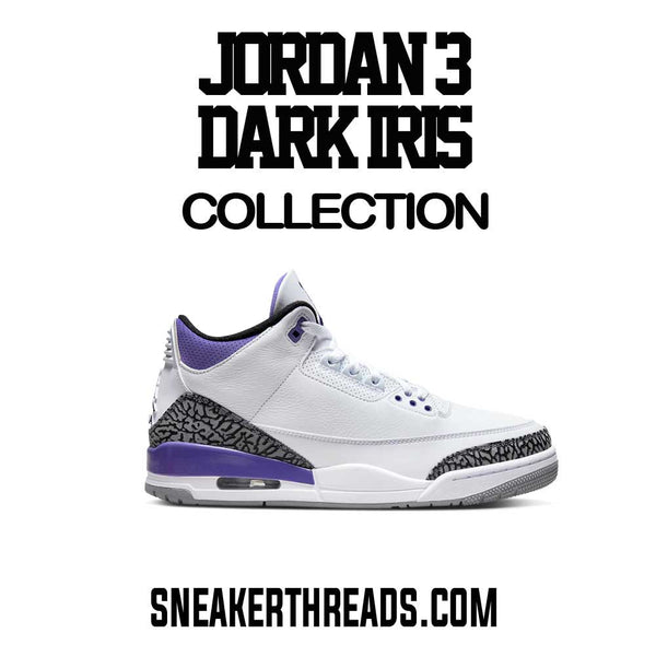 Sneaker Tees Match Jordan 3 DarkIris retro 3s outfits | ST Drip Shirt