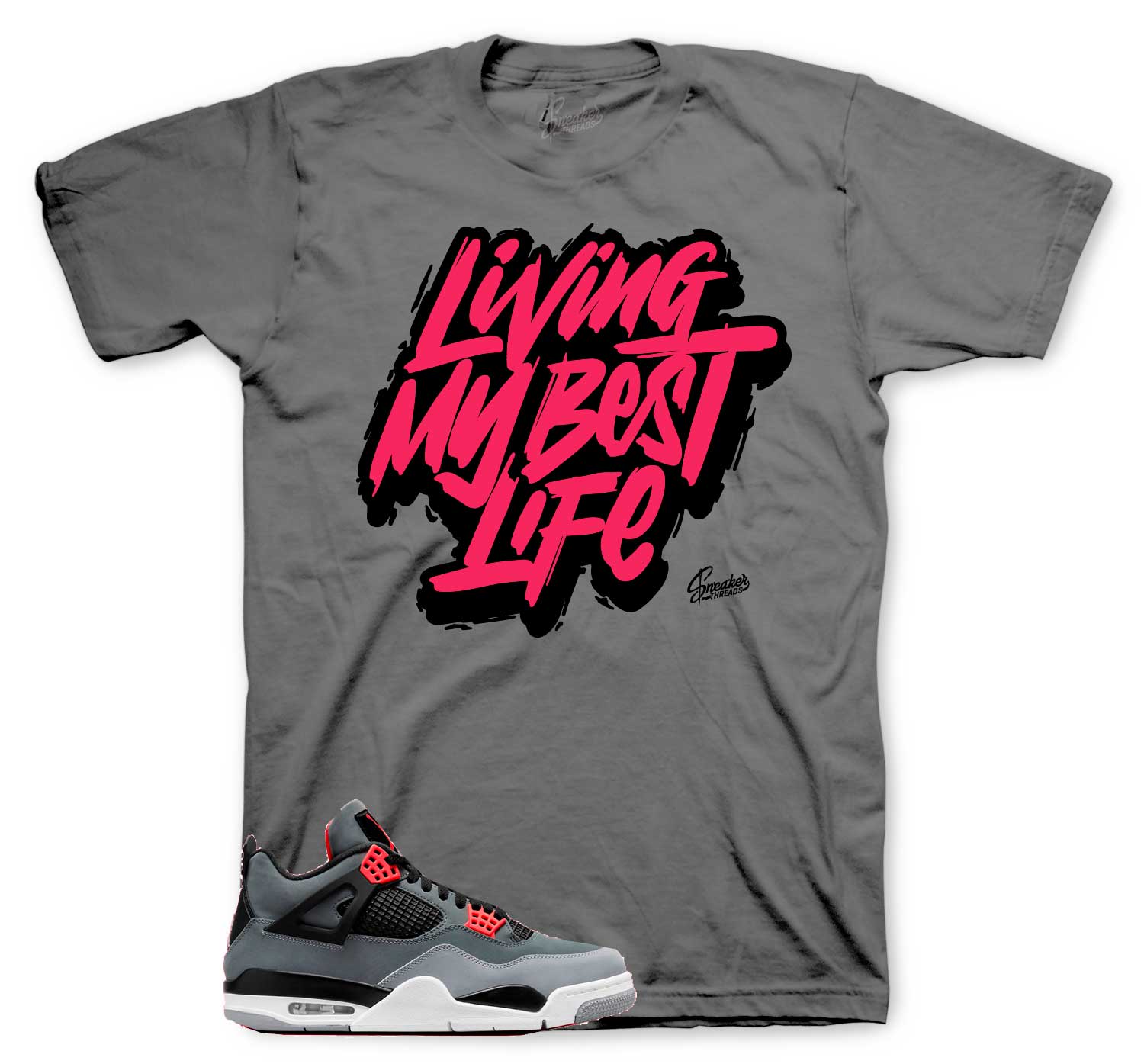 Air Jordan 4 Infrared Sneaker Tees & Accessories | Living Life shirt